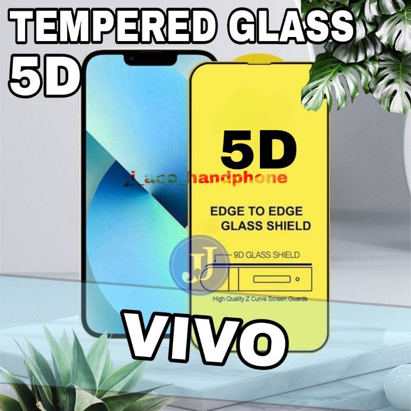 Tg Pelindung Layar Tempered Glass 5D FULL Vivo Y12 Y12I Y12S Y1S Y17 Y20 Y20S Y30I Y91 Y91C Y95 S1 PRO V15 PRO V17 PRO V19 Z1 PRO Y33S Y15S Y93 V20 SE V21 Y11 Y15 Y51S Y21 Y21S Y15S V23e Y75 Y75S  Y21A Y01 Y35 Y16 Y22 Y22S Y02 Y02S Y36 V27e Y27 4G