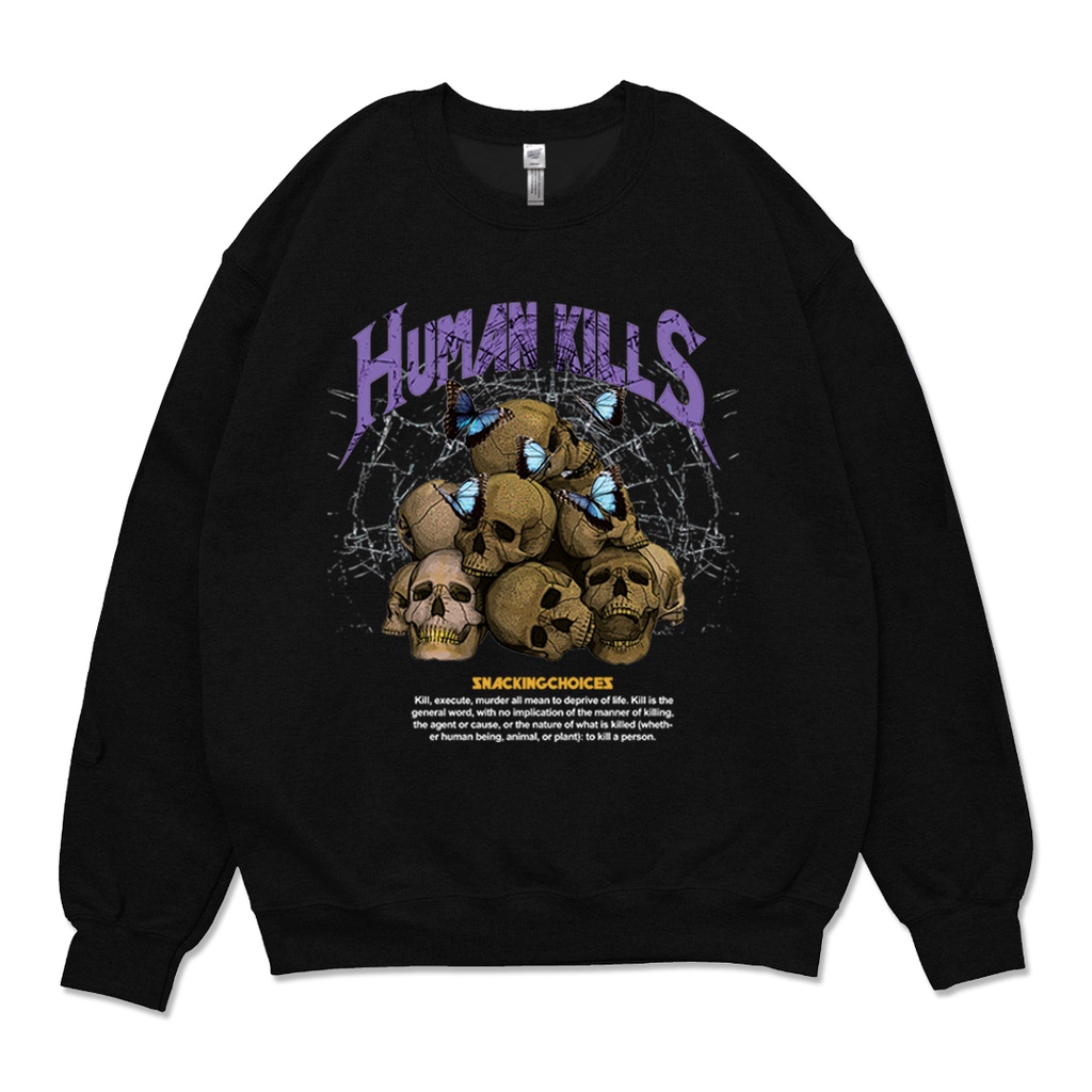 Crewneck - Snackingchoices Human Kills Black