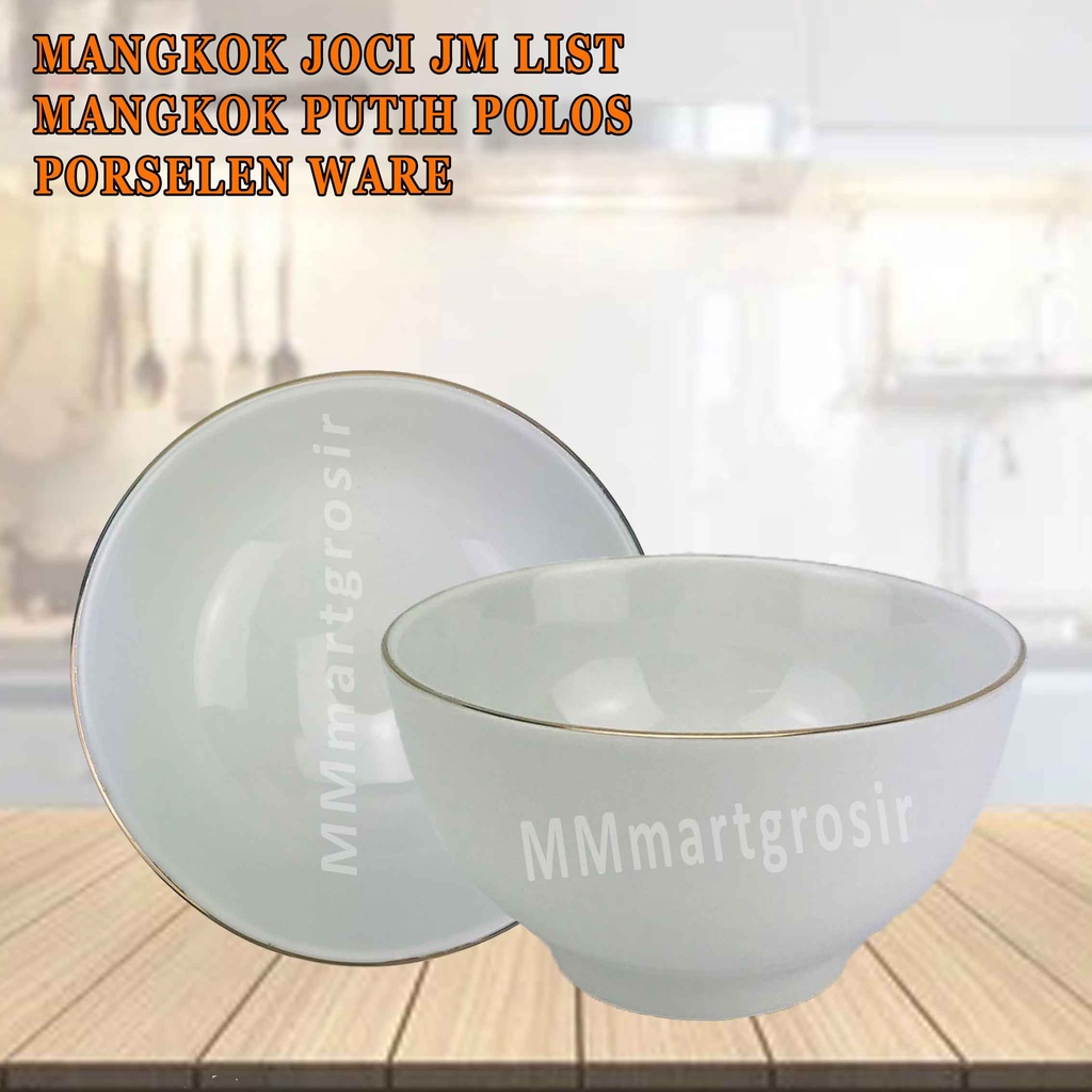 Mangkok Joci JM List / Mangkok Putih Polos / Mangkok Porselen Ware