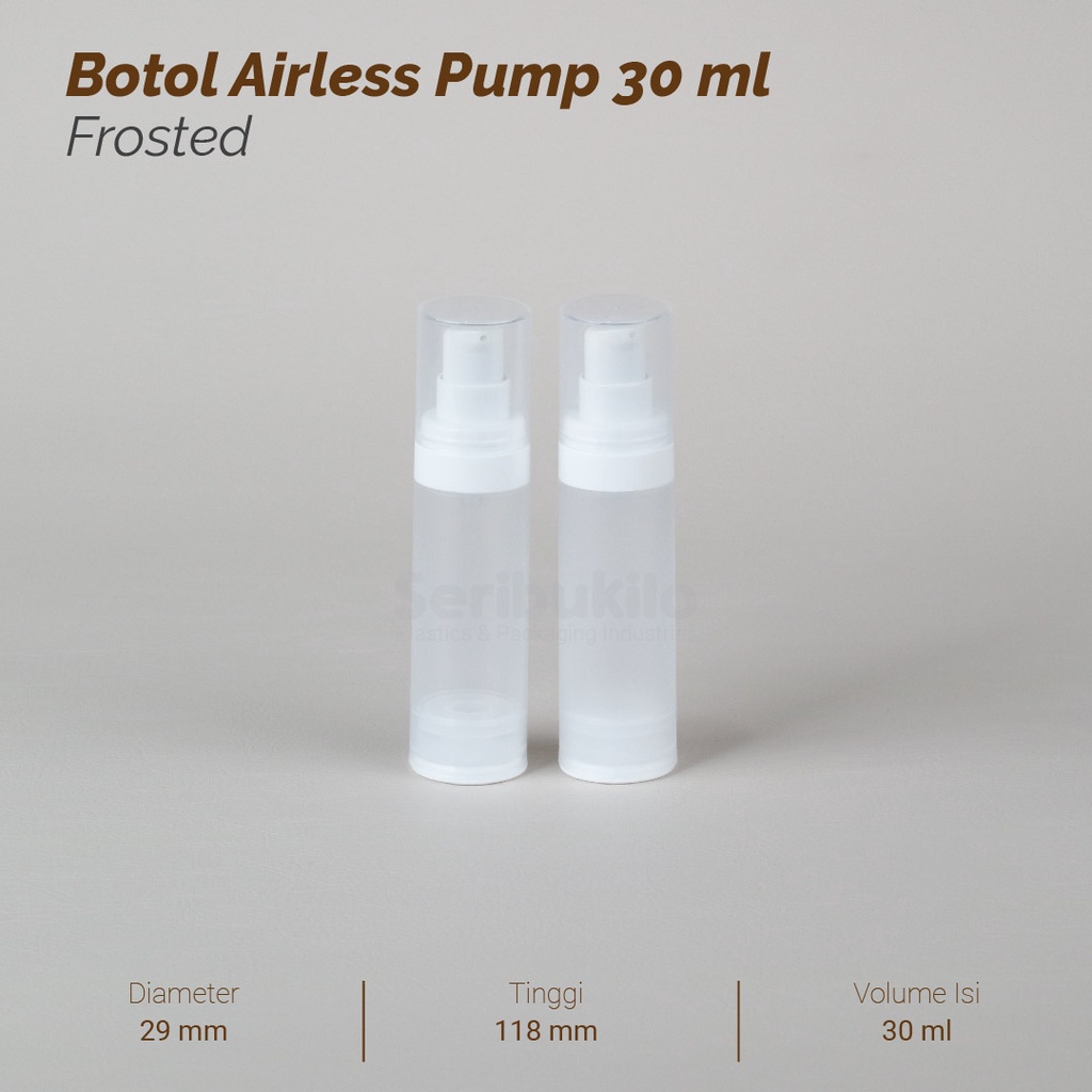 Botol Pump Airless 30 ml Frosted / Botol Airless Pump 30 ml - Frosted