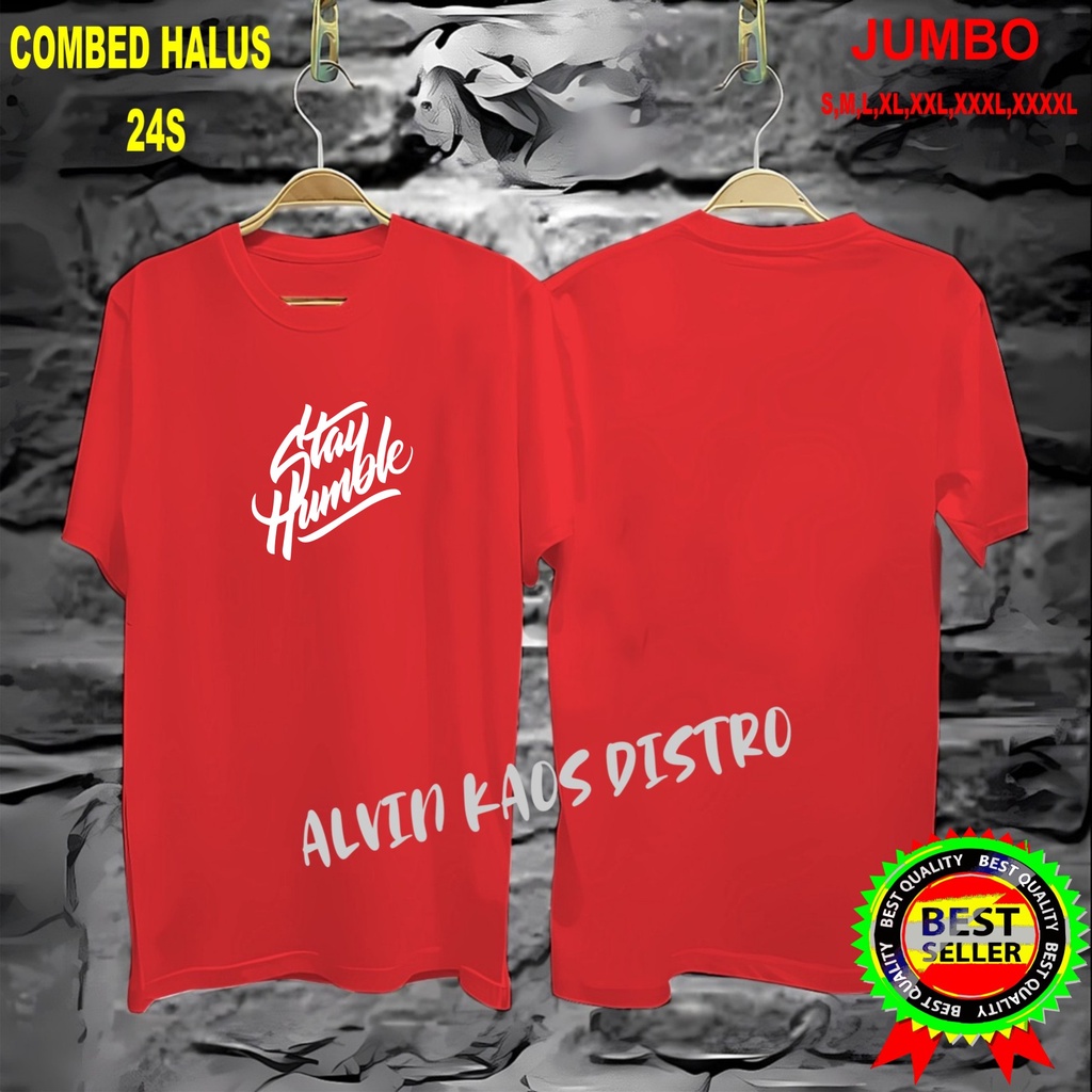 APPS Promo Diskon Kaos STAY HUMBLE Kaos Terlaris Kualitas Terjamin/Kaos Murah Kaos katun/Pakaian Pria pakaian Wanita/Kaos Distro Pria/Kaos Pakaian Pria Kaos Promo/Best Seller