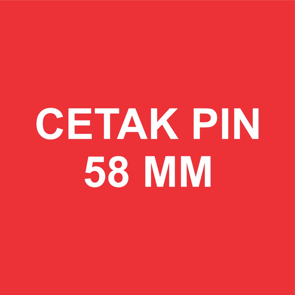cetak pin peniti 58 mm