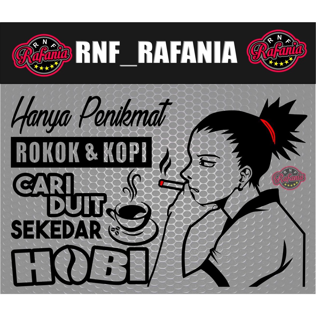 STIKER KACA PINTU BODY  MOBIL HANYA PENIKMAT ROKOK &amp; KOPI CARI DUIT SEKEDAR HOBI CUTTING STICKER