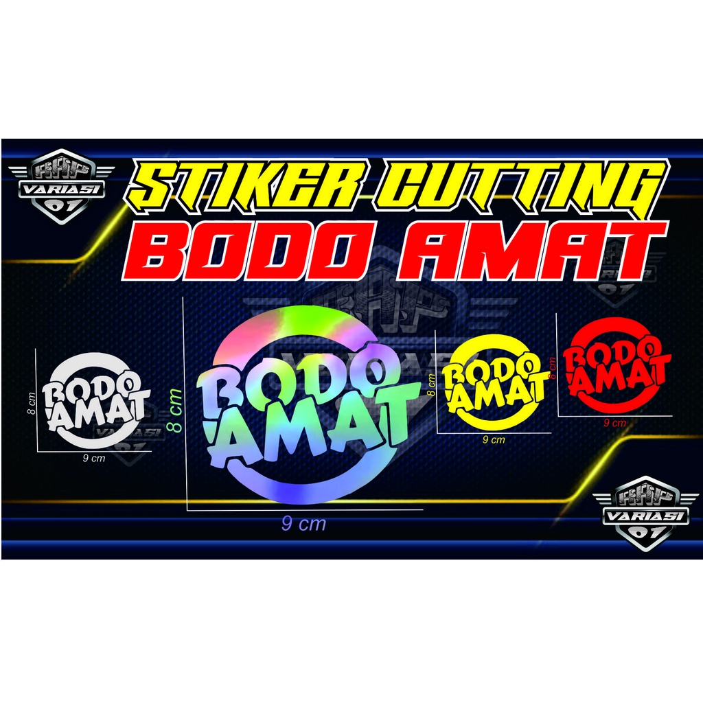 stiker cutting BODO AMAT, stiker motor mobil,helm laptop dll