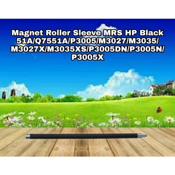 Magnet Roller Sleeve MRS 51A Q7551A P-3005 M-3027 M-3035 3027x 3035xs