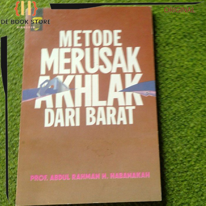 ORIGINAL - Metode merusak akhlak dari barat Prof. Abdul Rahman