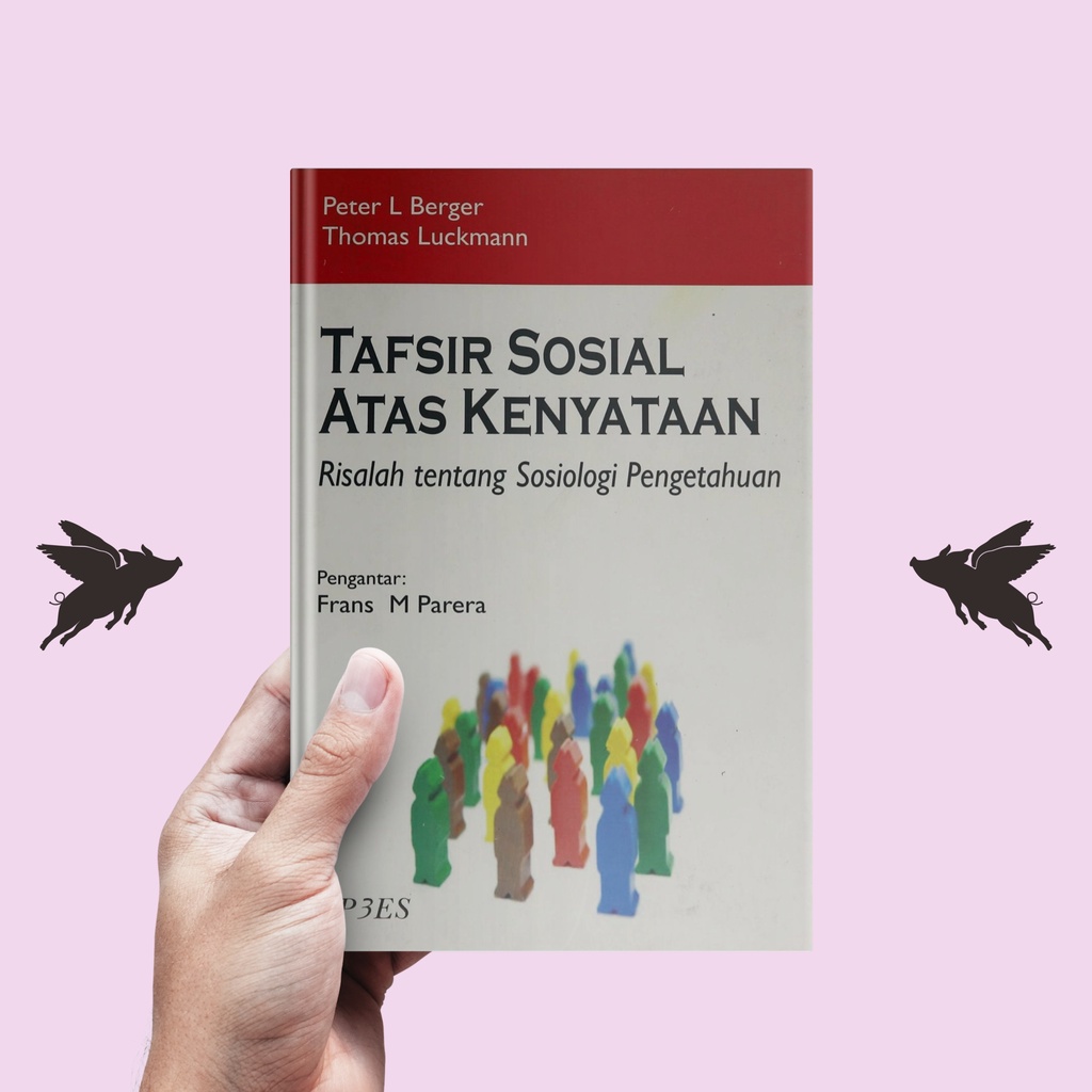 Tafsir Sosial atas Kenyataan - Peter L. Berger
