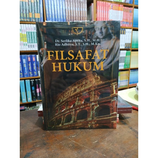 Buku Filsafat Hukum Lengkap Edisi Terbaru Terlengkap by Dr Serlika Aprita SH MH
