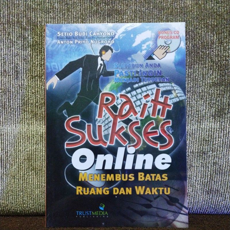 Raih sukses online. menembus batas ruang dan waktu. bonus CD program.   z2