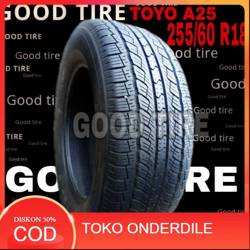 TOYO OPEN COUNTRY A25 255-60-18 R18 RING 18 COPOTAN SEKEN SECOND BEKAS BAN MOBIL FORD EVEREST NISSAN