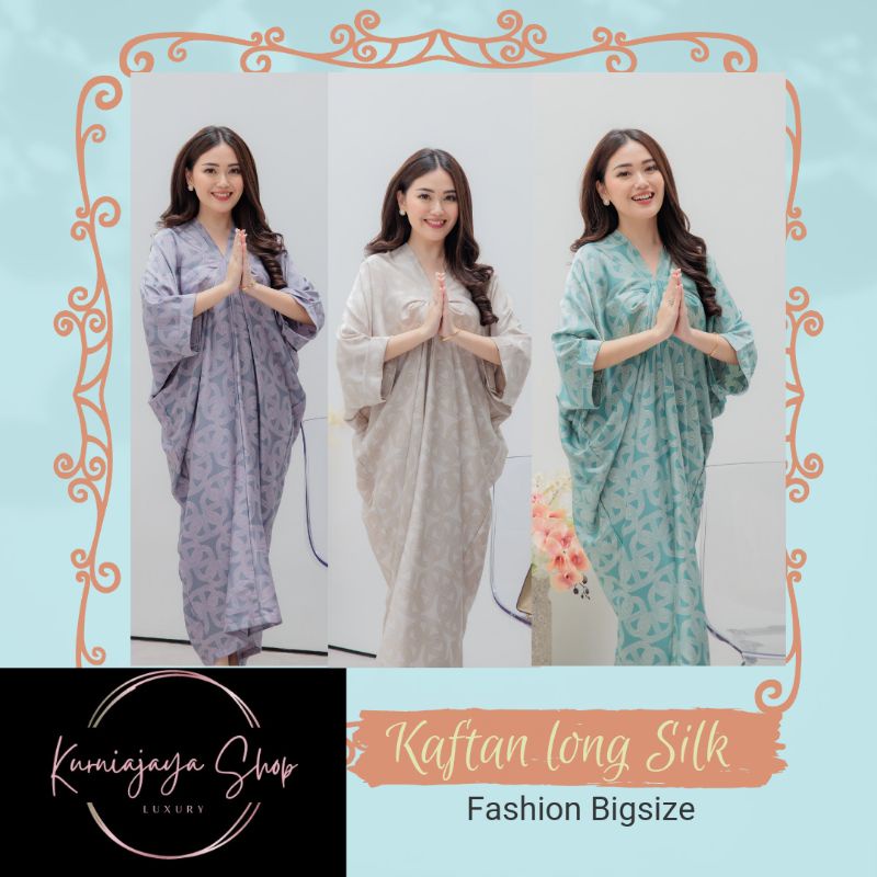 kaftan silk premium/kaftan super jumbo/kaftan long silk premium/lebaran2023