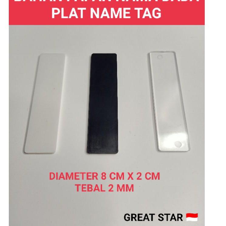 

Pasti Berkualitas plat name tag /BAHAN NAME TAG 8x2cm tebal 2mm isi 100pcs/pak
