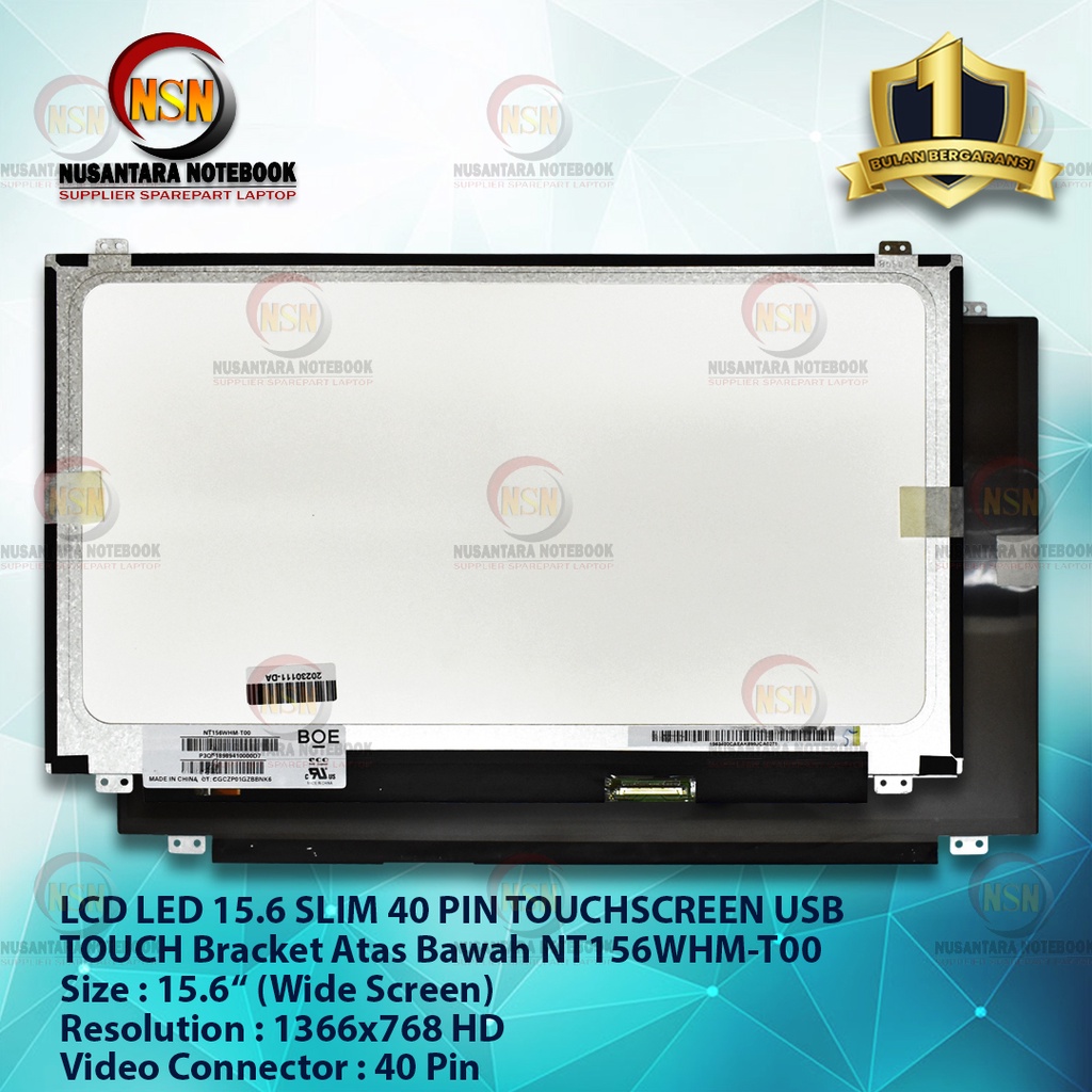 LCD LED 15.6 SLIM 40Pin HD NT156WHM-T00 TOUCHSCREEN USB Bracket Atas Bawah