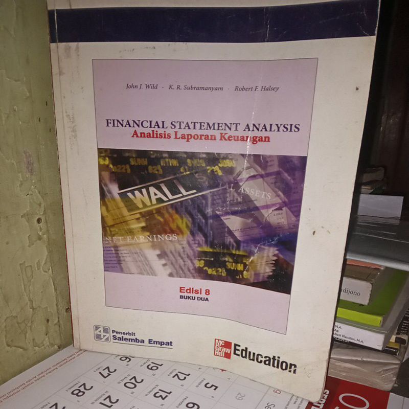 buku Financial Statement Analysis,"Analisis Laporan Keuangan"edisi 8 buku 2 karangan John J.Wild dkk
