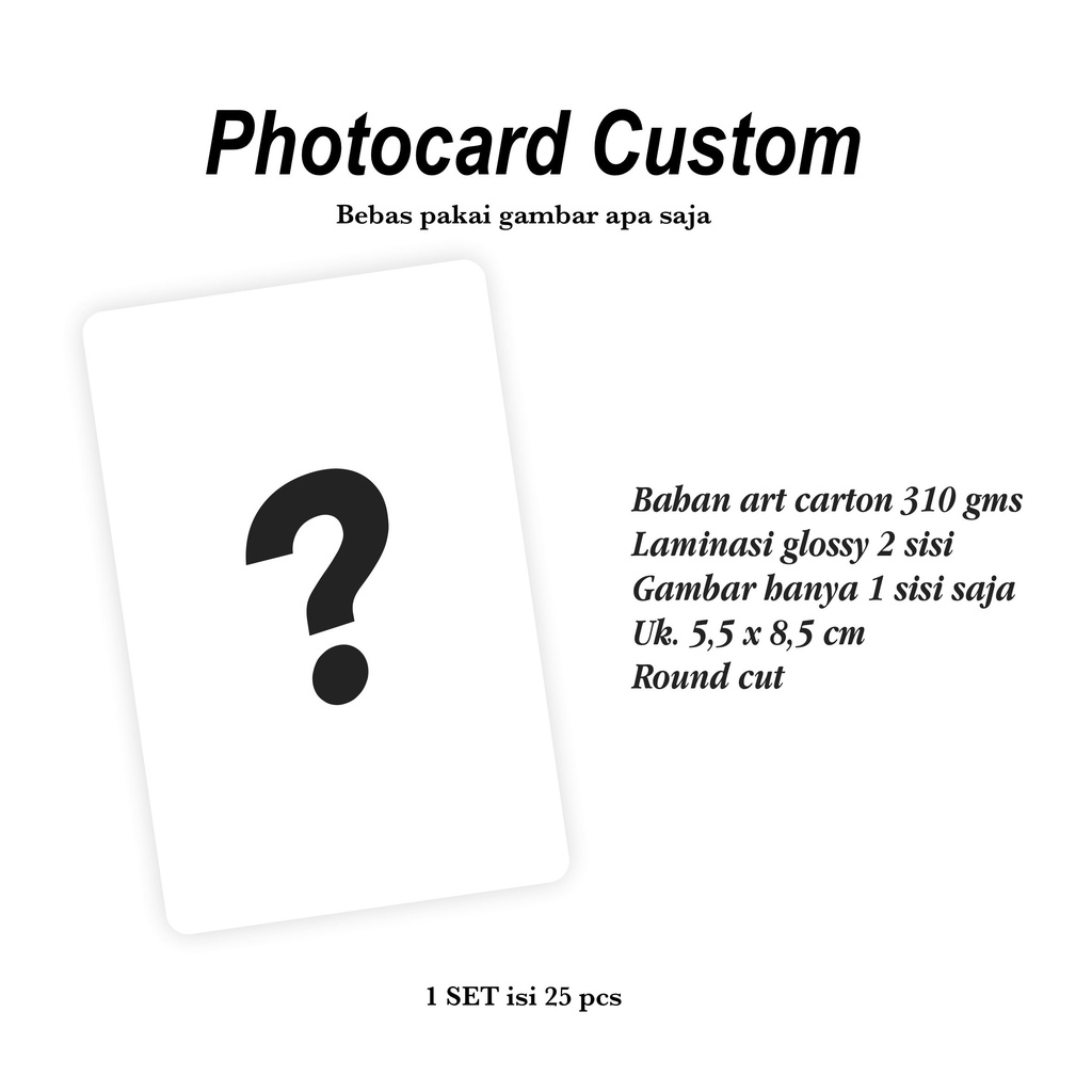 BACA DESKRIPSI!! Photocard Custom 25 pcs