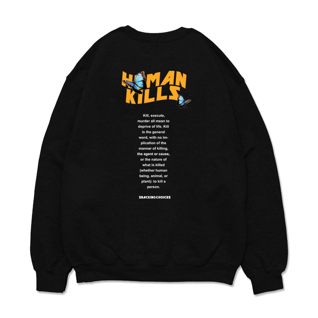 Crewneck - Snackingchoices Human Kills Black