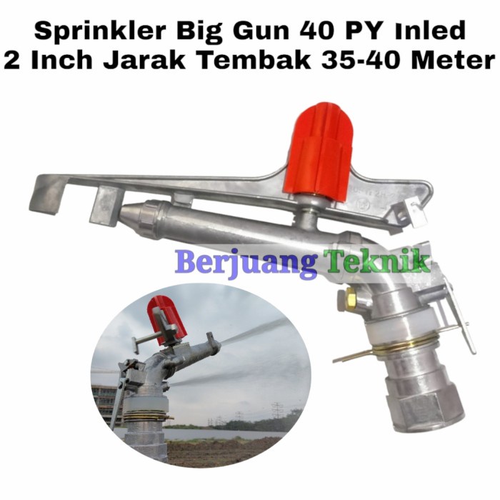 Sprinkler Sprinkler Big Gun 2 Inch Vy-40 Radius/Jarak Tembak 35-40 Meter