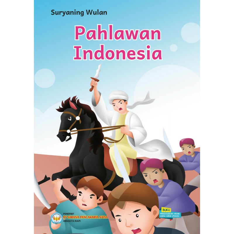 Buku Cerita Anak Buku Cerita Anak Bergambar Pahlawan Indonesia-(PAUD)