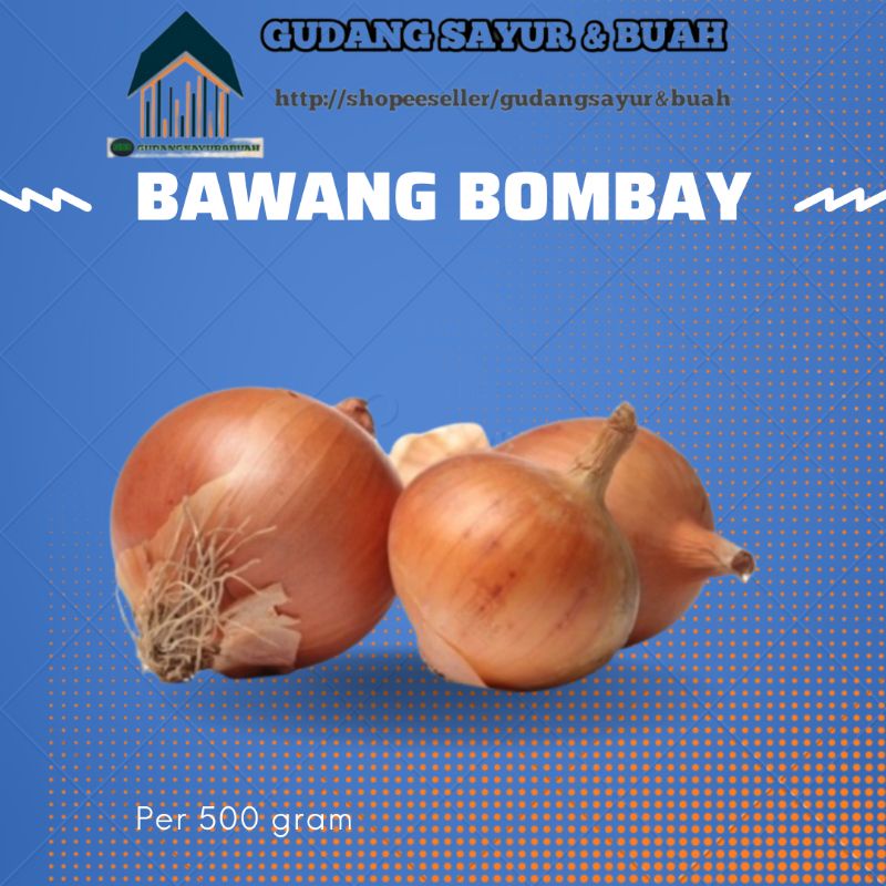 

BAWANG BOMBAY 500GR