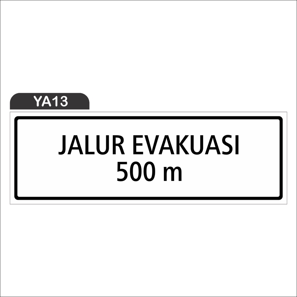 

RAMBU DARURAT EVAKUASI BENCANA 60x20 CM