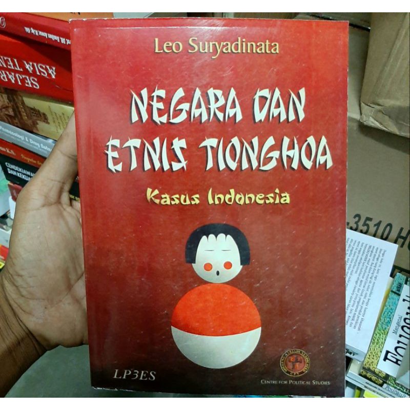 BUKU NEGARA DAN ETNIS TIONGHOA KASUS INDONESIA OLEH LEO SURYADINATA [ORIGINAL]