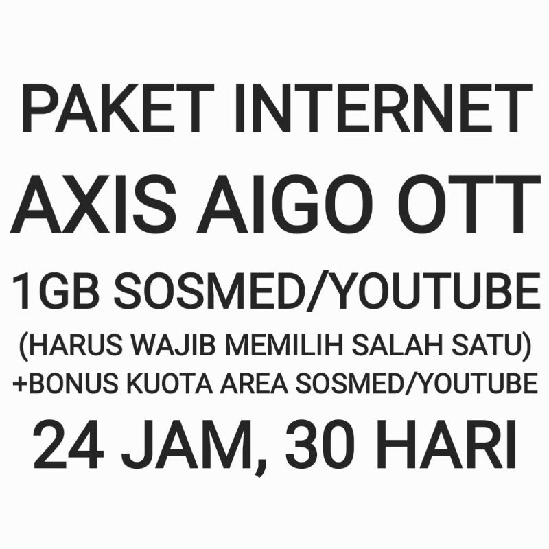 [CHAT DULU SEBELUM ORDER]Paket Internet Aigo OTT Axis Kuota Sosmed Sosial Social Media Youtube 1GB D