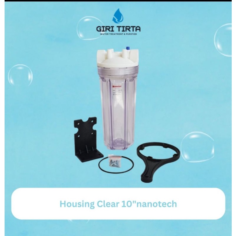 Giri Tirta - Housing Filter 10 Inch Nanotech Clear Bening Untuk Cartridge 10 Inch