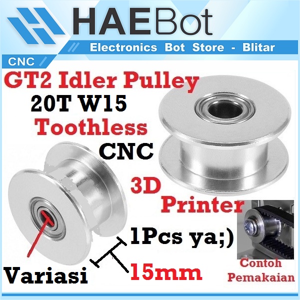 [HAEBOT] GT2 Idler Pulley 20T W15 Tanpa Gigi Bore 3 4 5 6 8mm Toothless Lebar 15mm W15 Timing Belt Smooth CNC 3D Printer Idle Puley Mini Bearing Tensioner Tension Width Aluminium