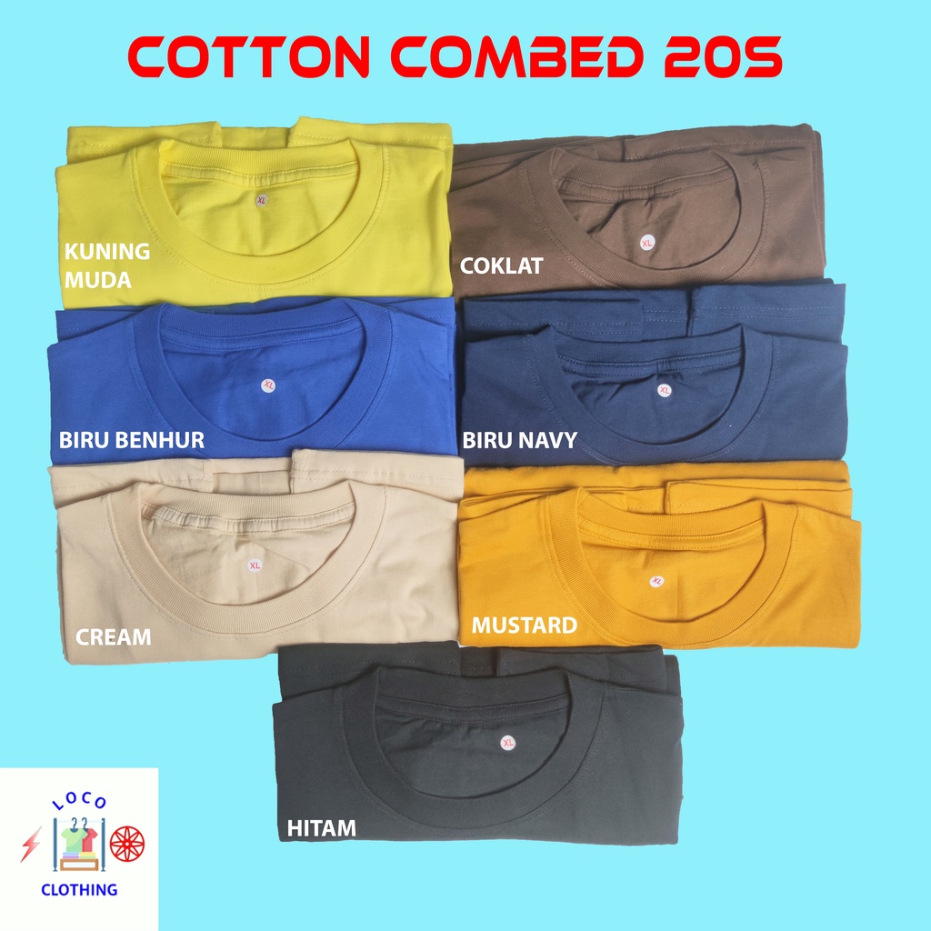 LOCO - KAOS POLOS 100% COTTON COMBED 20S PREMIUM - S-XXL | KATUN COMBED TEBAL PRIA WANITA