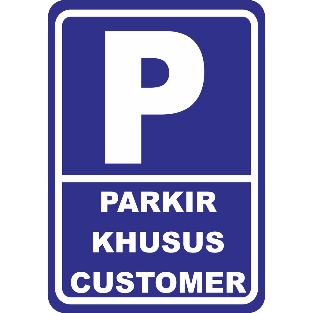 

Stiker Tempat Parkir Khusus Customer