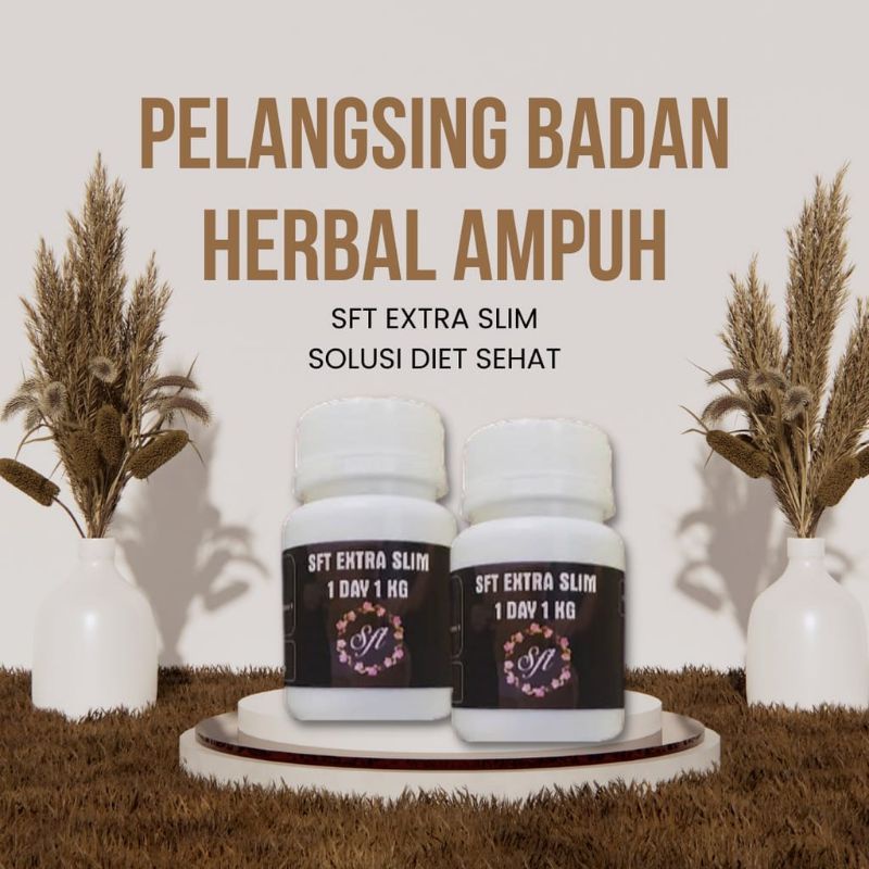 [TERLARIS] SFT EXTRA SLIM ORIGINAL | PELANGSING TUBUH TERBAIK (AMPUH) | sft healthy slim original / 