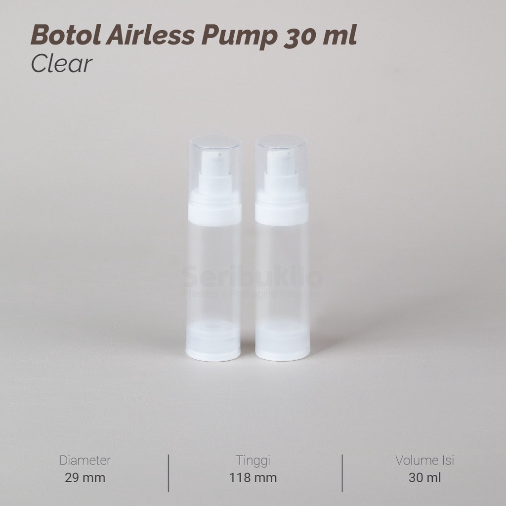 Botol Pump Airless 30 ml Clear / Botol Airless Pump 30 ml - Clear