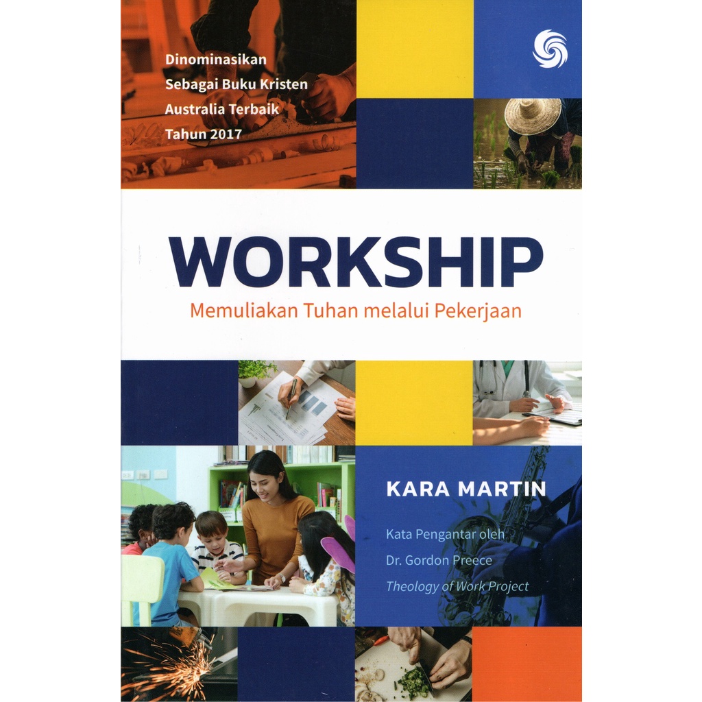 Workship (Memuliakan Tuhan Melalui Pekerjaan) - Kara Martin