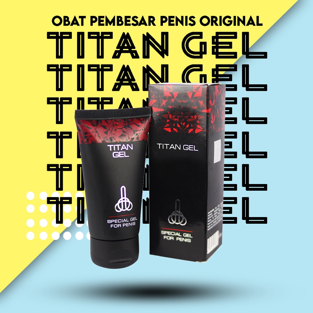 DISKON! TitanGel ASLI Original BPOM obat ejakulasi dini pembesar penis pria permanen