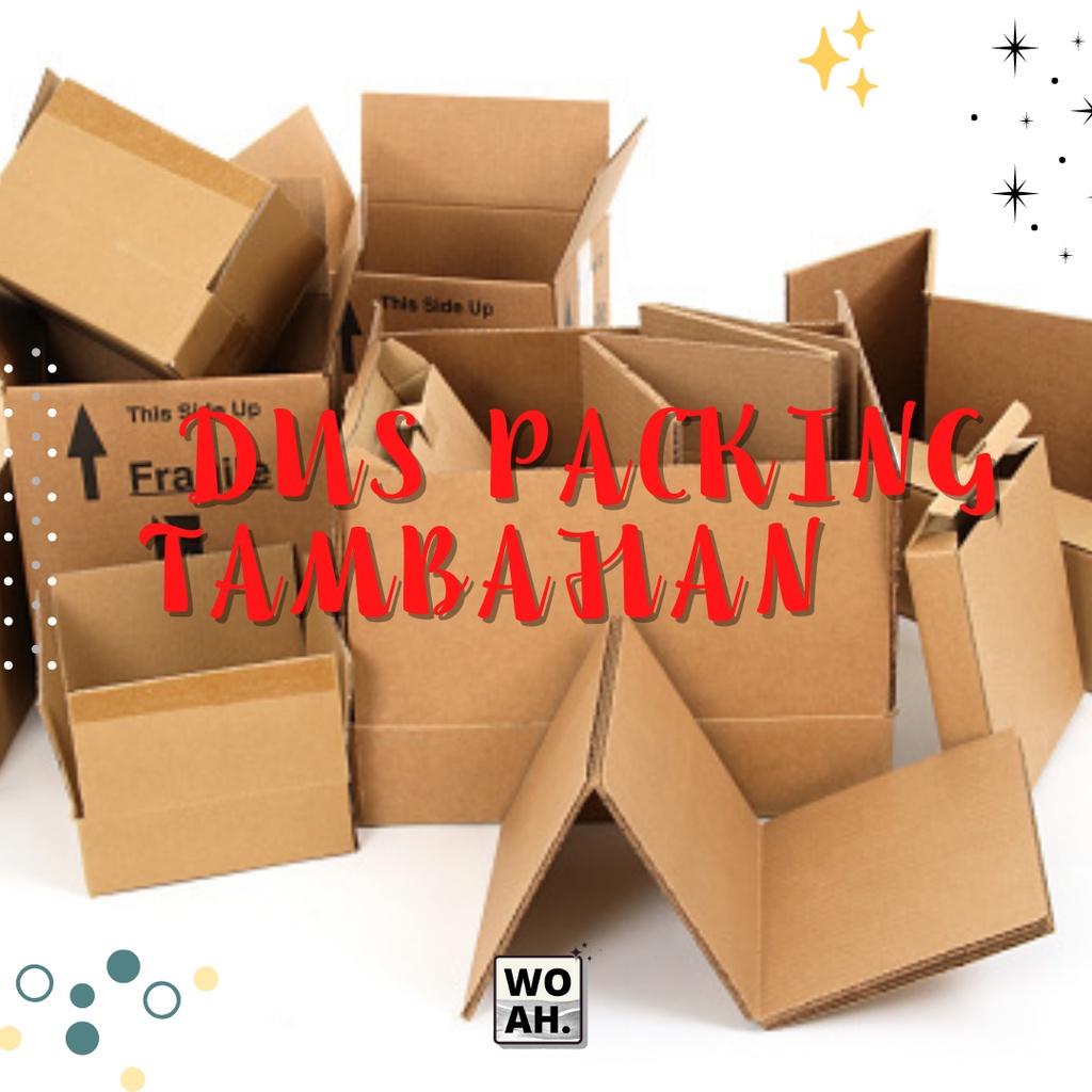 

Dus packing kardus tambahan Woah wooden