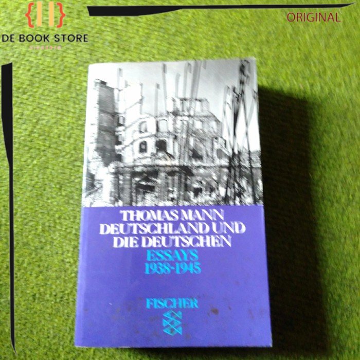 ORIGINAL - Thomas Mann Deutschland und die deutschen