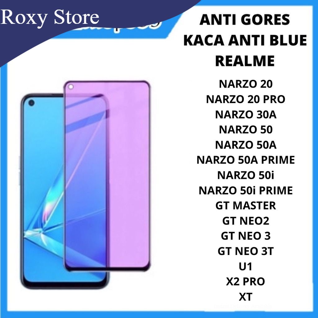 BLUE LIGHT TEMPERED GLASS REALME NARZO 20 20 PRO 30A 50 50A 50A PRIME 50i 50i PRIME GT MASTER GT NEO2 GT NEO 3 GT NEO 3T U1 X2 PRO XT ANTI GORES KACA FULL COVER ANTI  REALME