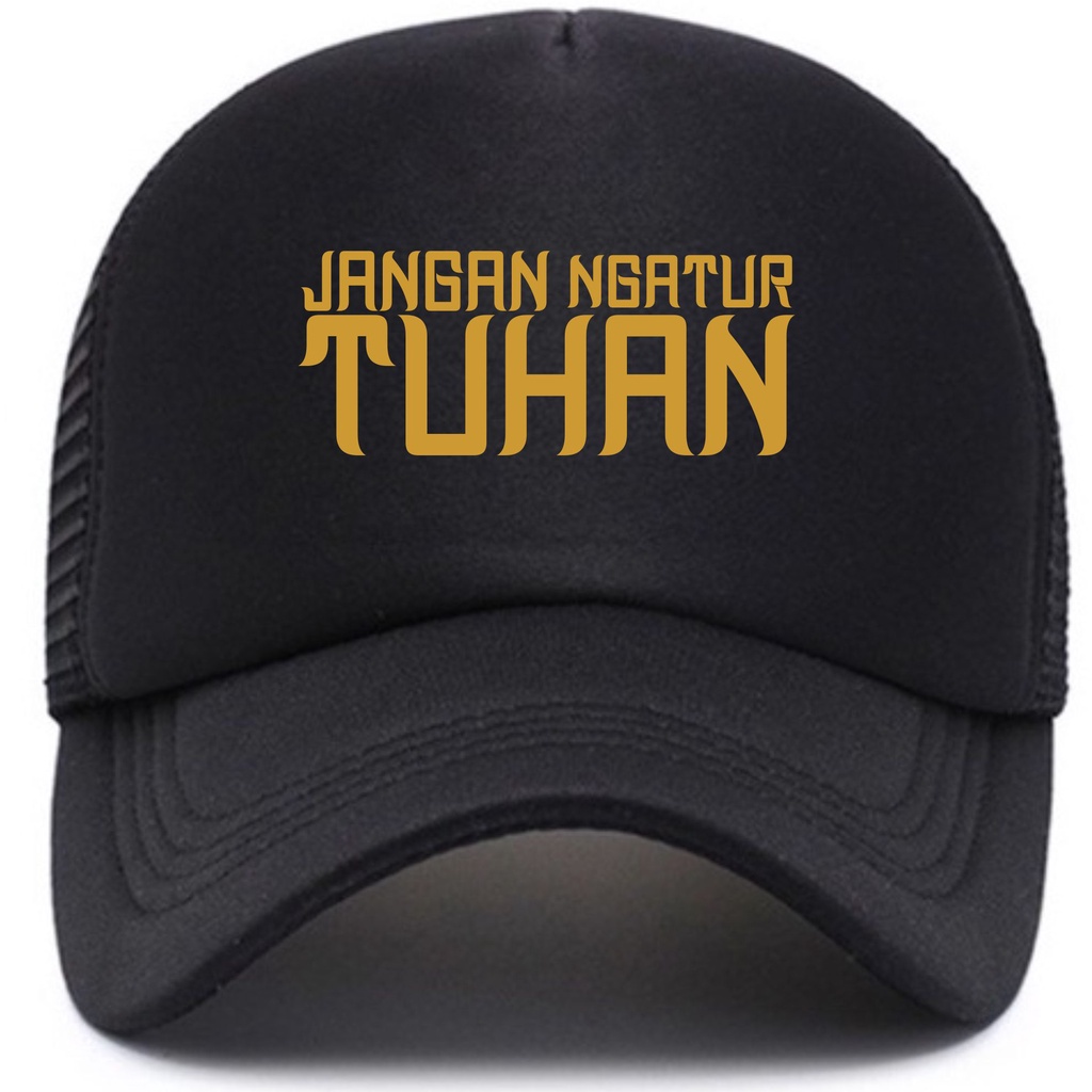 Topi Jaring Kata Kata Motivasi Jangan Ngatur Tuhan kualitas premium