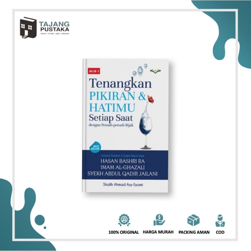 Buku Tenangkan Pikiran dan Hatimu Setiap Saat dengan Petuah - Petuah Bijak