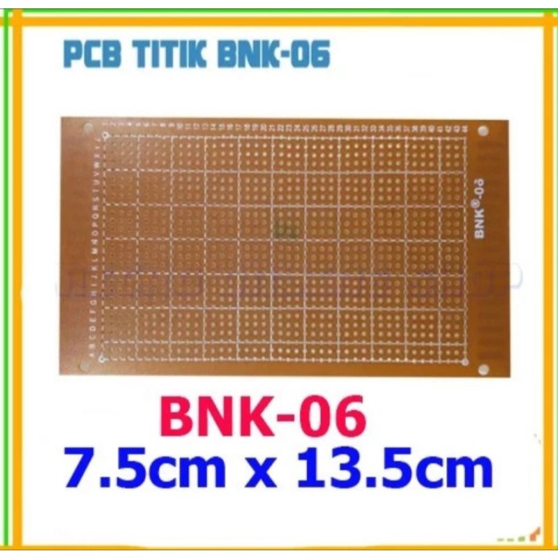 Papan pcb Bolong BNK - 06 (7,5 x 13,5cm ) / lubang / titik