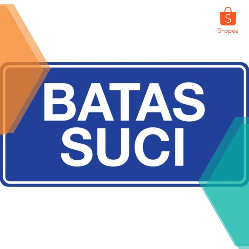 

Terlaris RAMBU BATAS SUCI - 15X30CM SIGNAGE Elegan