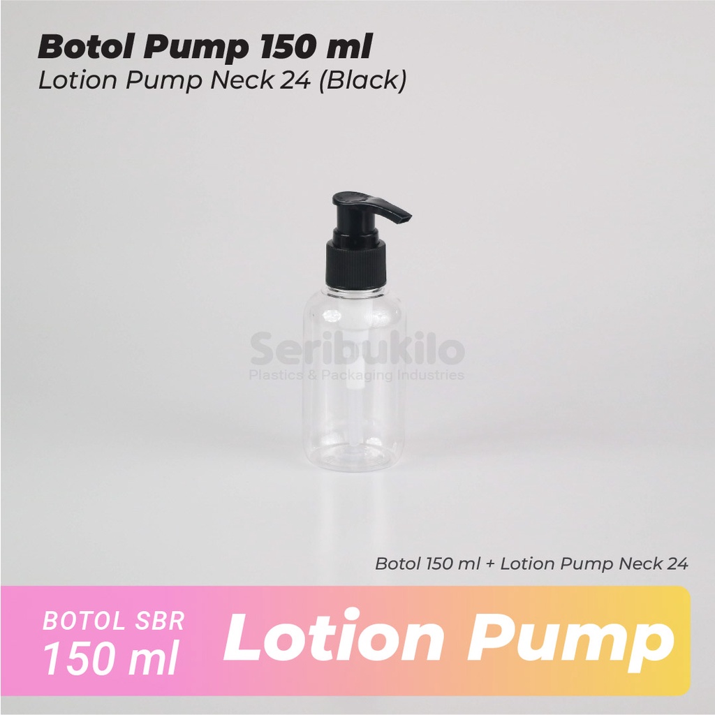 Botol Pump 150 ml/ Botol PET 150 ml Pump Lotion SBR/ Botol 150 ml Lotion Pump SBR