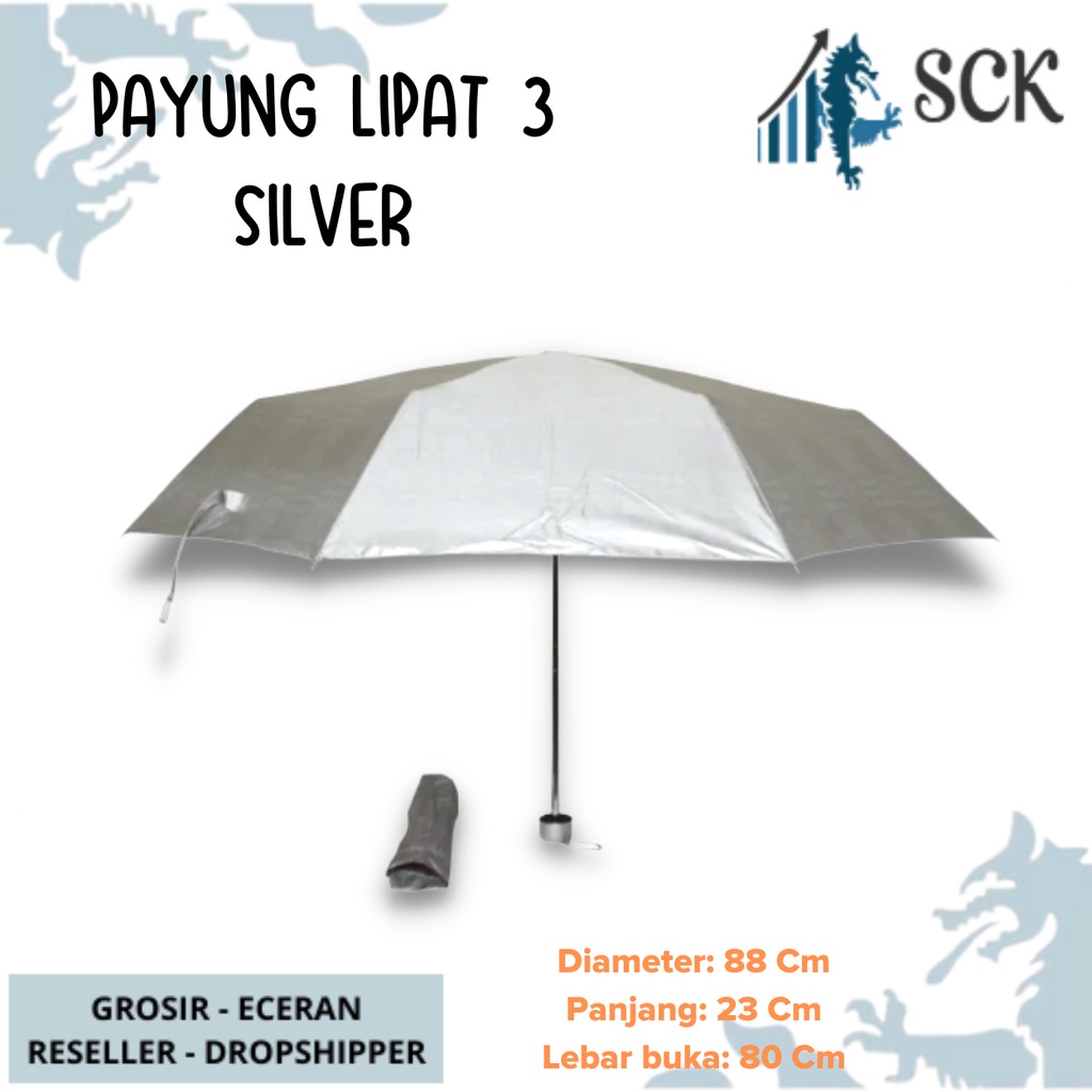 Payung LAYAR LIPAT 3 Silver Promosi Saten 8 Jari Polyester Silver Anti UV  - sckmenwear GROSIR