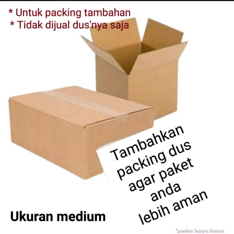 

Packing dus tambahan ukuran medium 27x16x15 (Tidak jual dus nya saja)