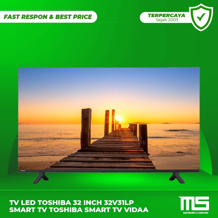 TV LED TOSHIBA 32 INCH 32V31LP SMART TV TOSHIBA SMART TV VIDAA