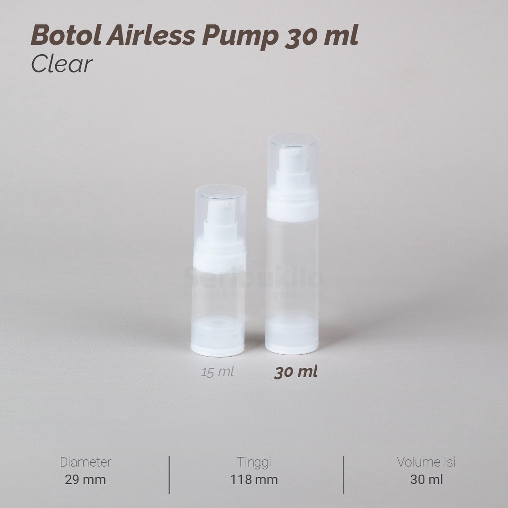 Botol Pump Airless 30 ml Clear / Botol Airless Pump 30 ml - Clear