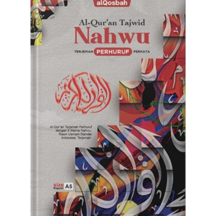 Al Quran Tajwid Nahwu Terjemah Perhuruf Perkata Alquran Al Qosbah