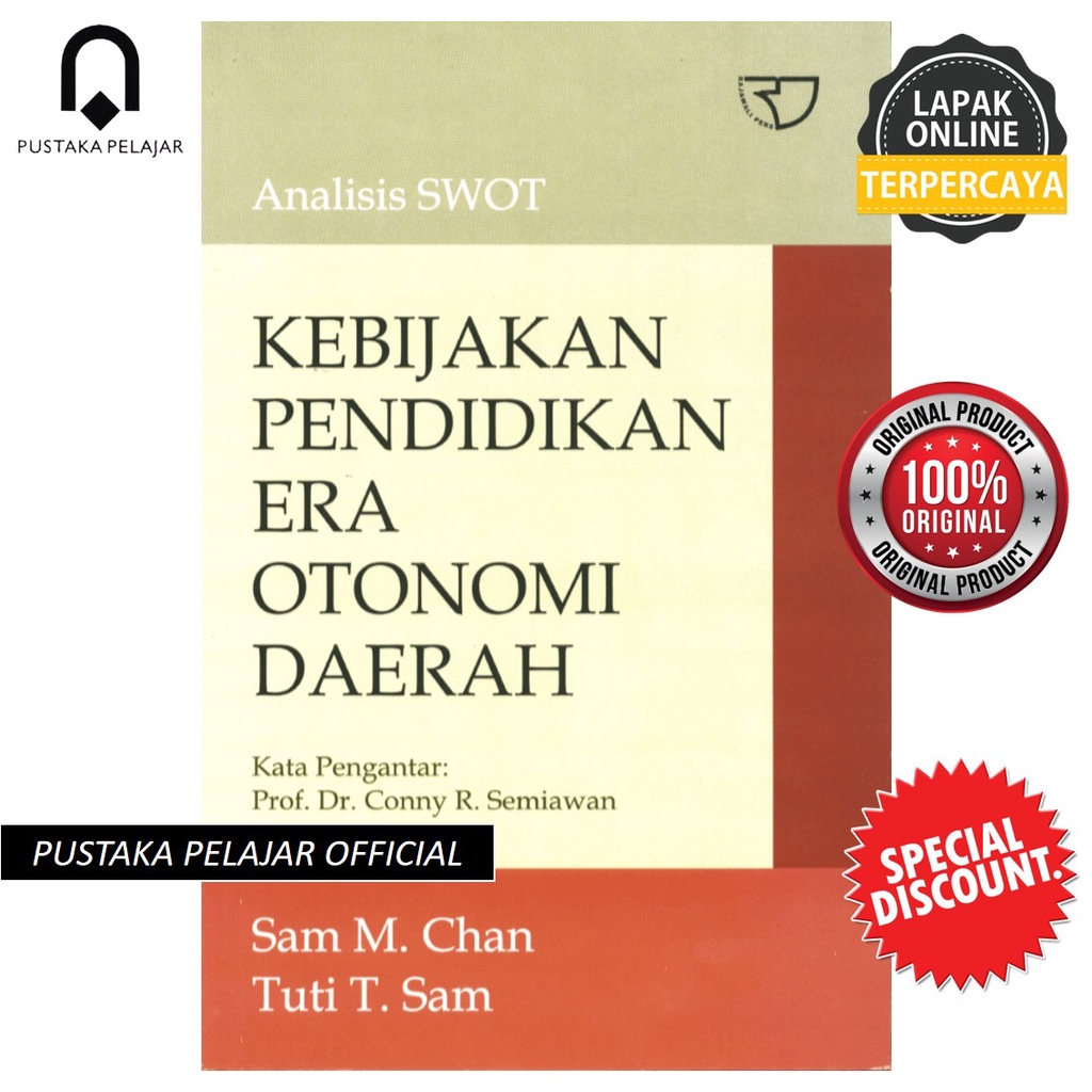 BUKU ORI analisis swot KEBIJAKAN PENDIDIKAN ERA OTONOMI DAERAH - SAM M. CHAN - RAJAWALI