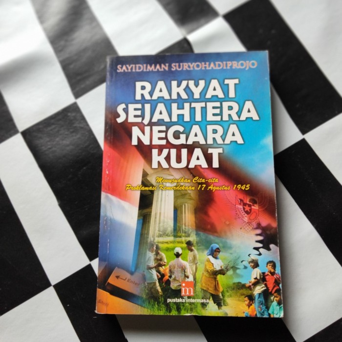 Buku Politik, RAKYAT SEJAHTERA NEGARA KUAT Mewujudkan Cita² Proklamasi