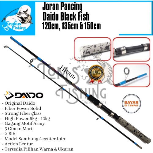 Joran Pancing Daido Black Fish 120cm - 150cm Fiber Solid ( 2-6lb ) Lentur Murah - Engkus Fishing